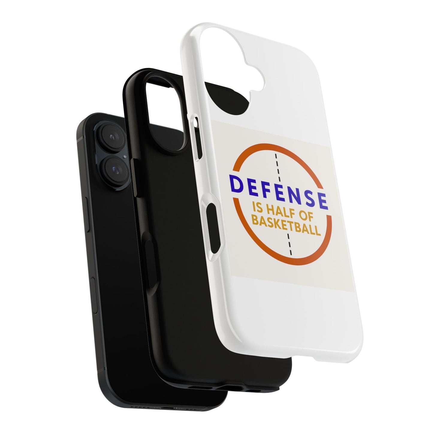 Basketball Phone Case - Defense is Half of Basketball, Sports Gift, Athletic Accessory, Sports Lover, Unique Phone Cover