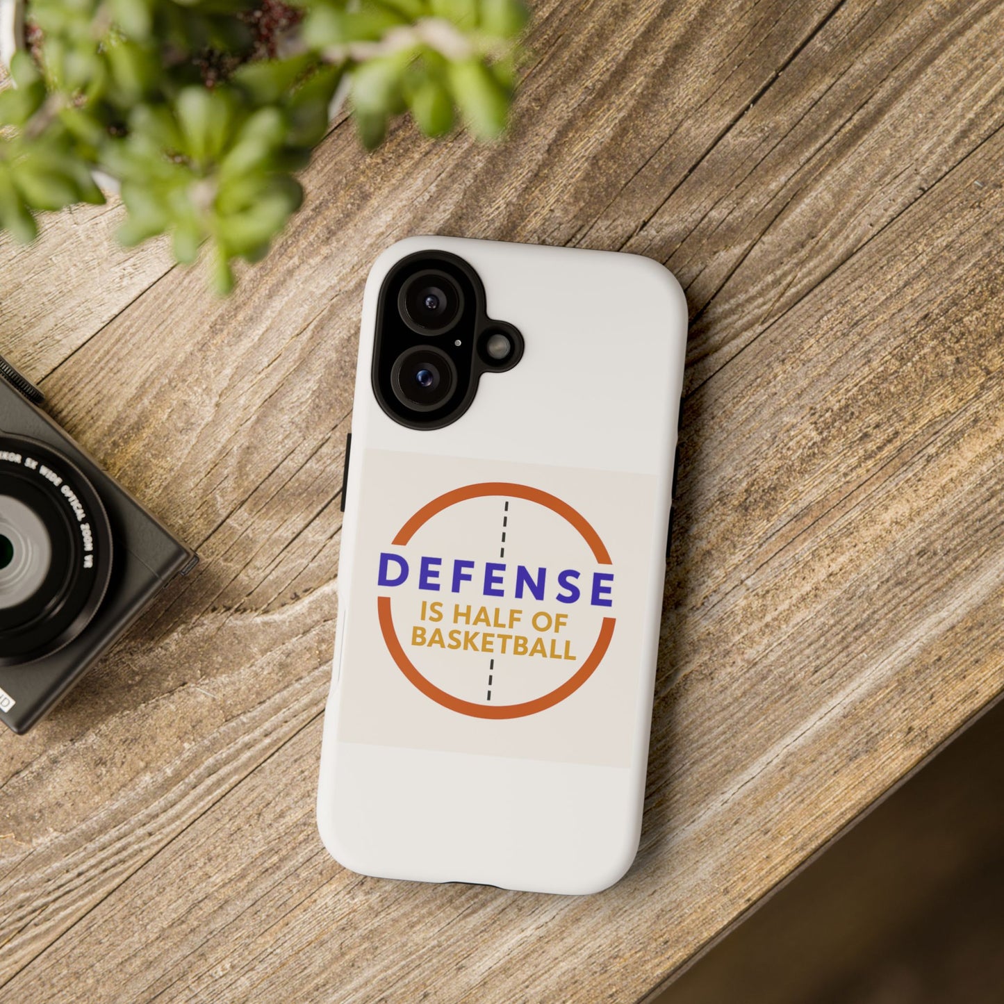 Basketball Phone Case - Defense is Half of Basketball, Sports Gift, Athletic Accessory, Sports Lover, Unique Phone Cover